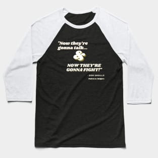 Now they're gonna fight Baseball T-Shirt